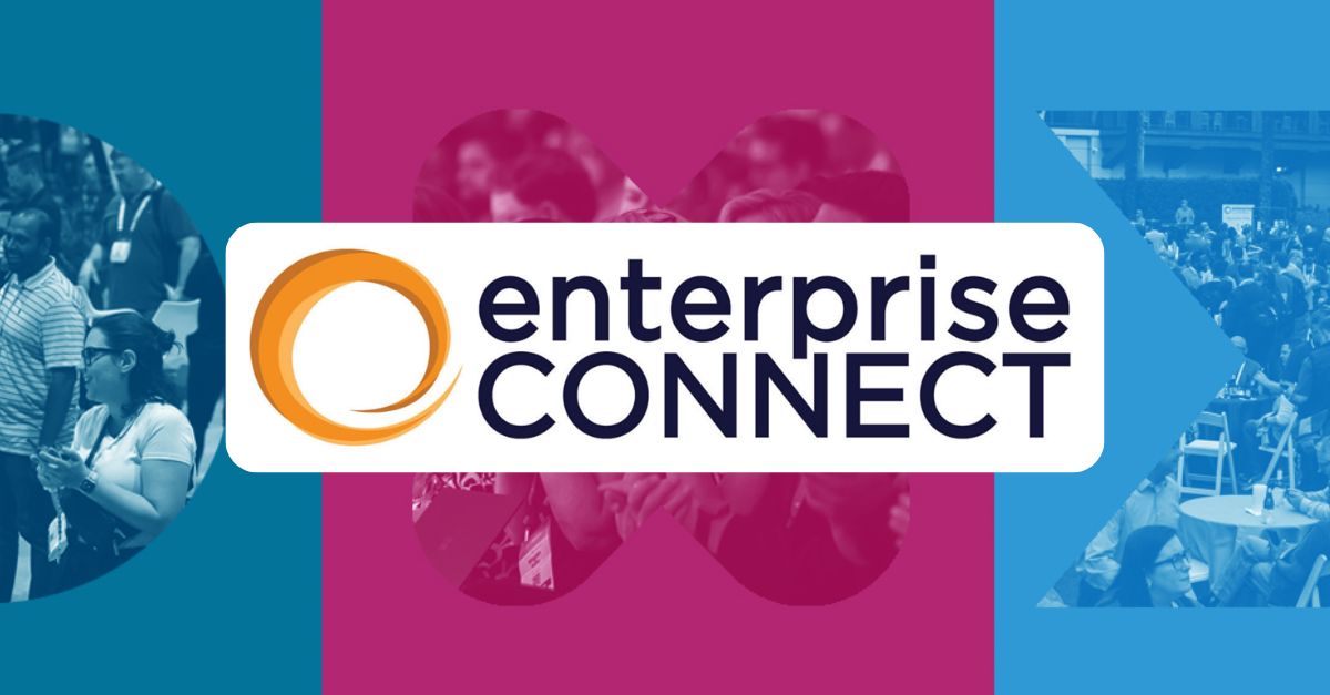 Enterprise Connect - March 25 - 28, 2024
