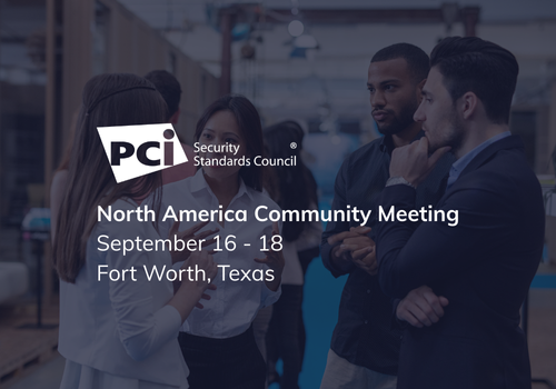 PCI SSC 2025 North America Community Meeting – Fort Worth, Texas